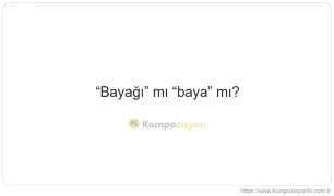 Bayağı Nasıl Yazılır? TDK'ye Göre Doğru Yazımı