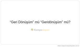 Geri Dönüşüm Nasıl Yazılır? TDK'ye Göre Doğru Yazımı