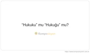Hukuku Nasıl Yazılır? TDK'ye Göre Doğru Yazımı