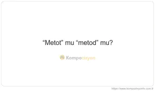Metot Nasıl Yazılır? TDK'ye Göre Doğru Yazımı